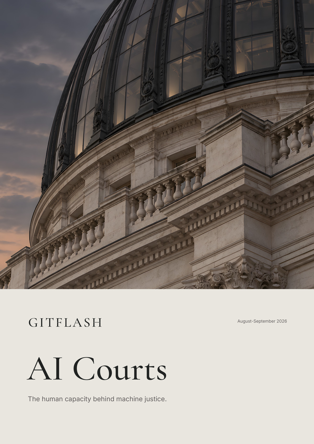 Front cover of GitFlash Research: AI Courts — The human capacity behind machine justice, August–September 2026.